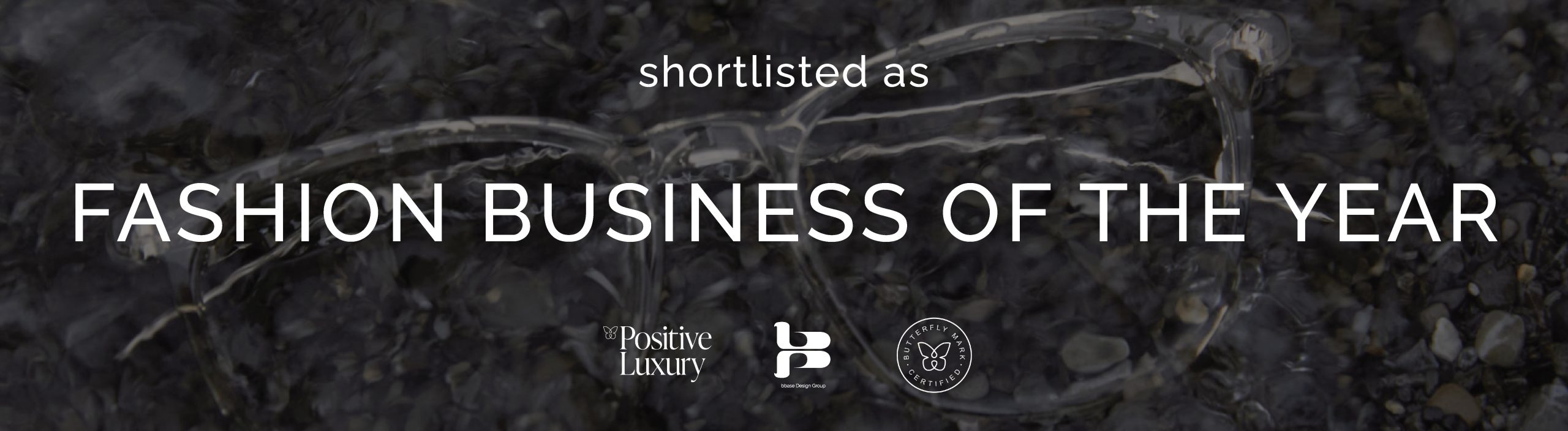 Fashion Business Of The Year By Positive Luxury Awards