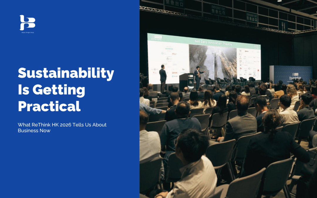Sustainability Is Getting Practical: What ReThink HK 2026 Tells Us About Business Now